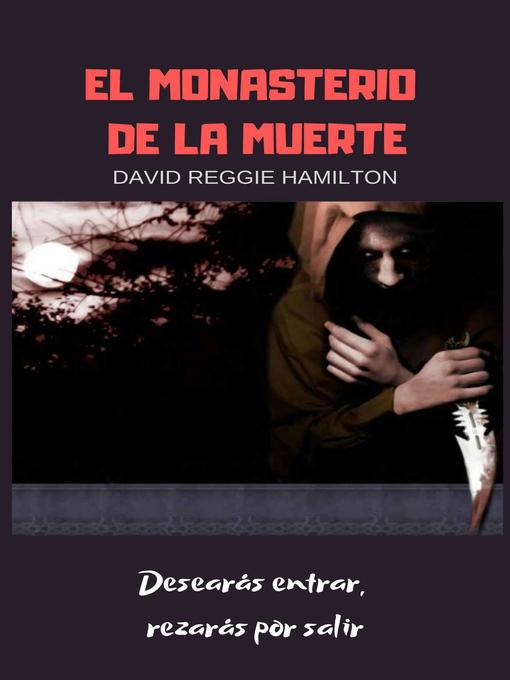 Title details for El Monasterio de la muerte by David Reggie Hamilton - Available